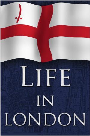 Cover of the book Life in London by Patrick Coghlan