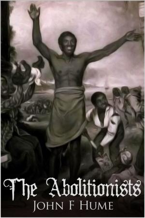 Cover of the book The Abolitionists by David Wesley Hill