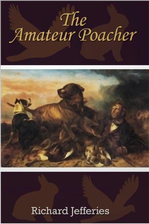 Cover of the book The Amateur Poacher by Edith Nesbit