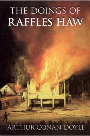 Cover of the book The Doings of Raffles Haw by Michael Dann