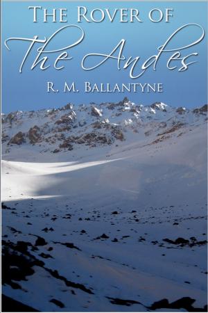 bigCover of the book The Rover of the Andes by 