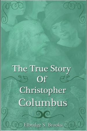 Book cover of The True Story of Christopher Columbus