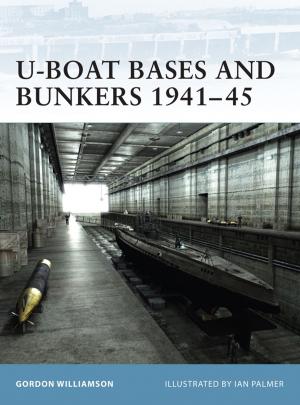 Cover of the book U-Boat Bases and Bunkers 1941–45 by Joy Spanabel Emery