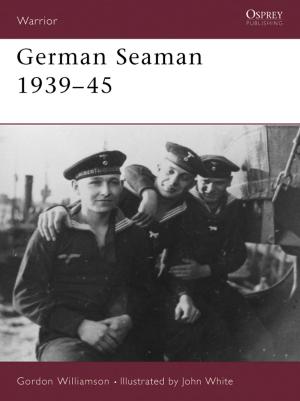 Cover of the book German Seaman 1939–45 by Dr. Philip Shaw