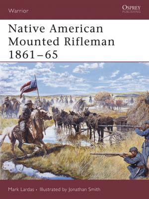 Cover of the book Native American Mounted Rifleman 1861–65 by Gregory Fremont-Barnes