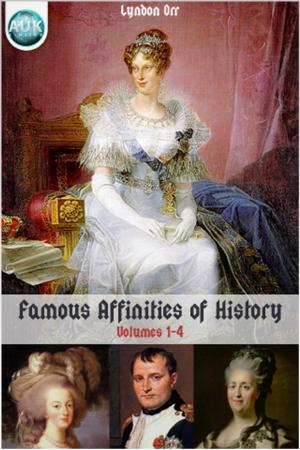 Cover of the book Famous Affinities of History by Clive Kristen