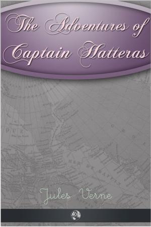 Cover of the book The Adventures of Captain Hatteras by Caroline Clemens