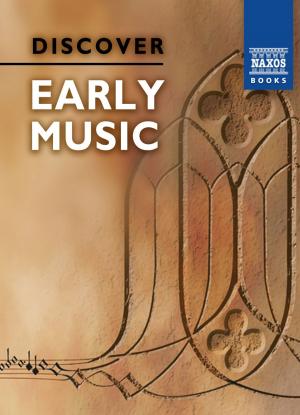 Cover of the book Discover Early Music by Clive Unger-Hamilton