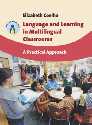 Cover of the book Language and Learning in Multilingual Classrooms by Dr. Stephen L. Wearing, Dr. Stephen Schweinsberg, Dr. John Tower