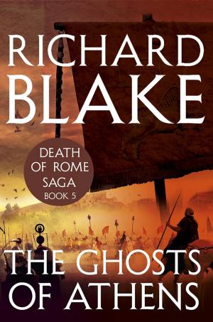 Cover of the book The Ghosts of Athens (Death of Rome Saga Book Five) by John Matthews, Nigel Pennick, Caroline Wise