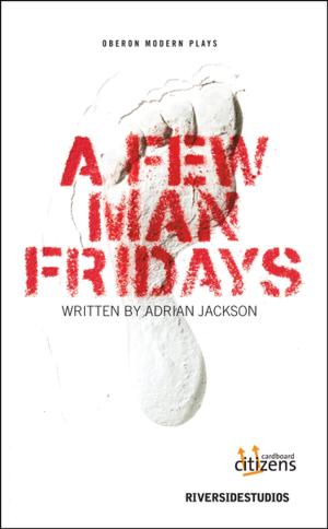 Cover of the book A Few Man Fridays by Colin Teevan, Pablo Ley, Miguel  de Cervantes