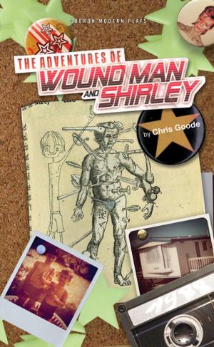 Cover of the book The Adventures of Wound Man & Shirley by Douglas  Maxwell