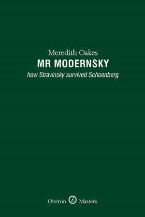 Cover of the book Mr Modernsky: How Stravinsky Survived Schoenberg by Richard  Bean