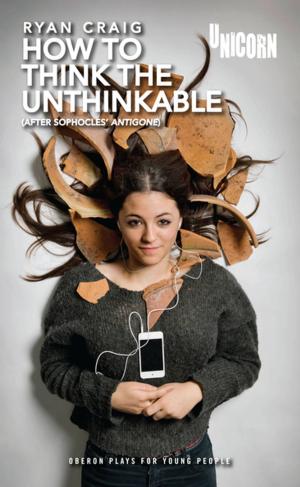 Cover of the book How to think the Unthinkable: After Sophocles' Antigone by Jen Katemi