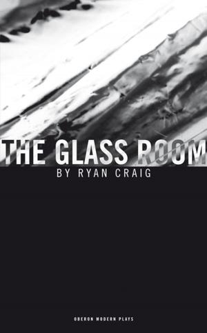 Cover of the book The Glass Room by Marius von Mayenburg