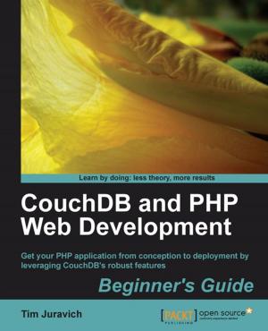 Cover of the book CouchDB and PHP Web Development Beginners Guide by Rashid Khan, Kajari Ghoshdastidar, Ajith Vasudevan