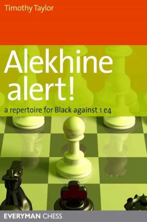 Book cover of Alekhine Alert!: A repertoire for Black against 1 e4