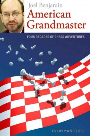 Cover of the book American Grandmaster: Four decades of chess adventures by Neil McDonald