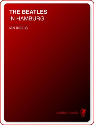 Cover of the book The Beatles in Hamburg by Tom Nichols