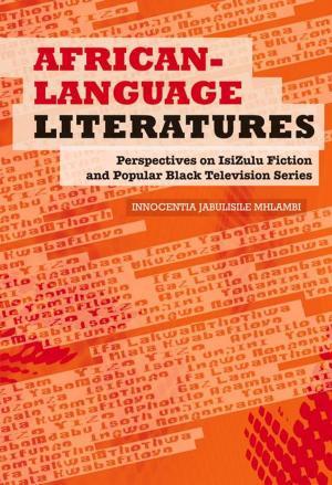 Cover of the book African-Language Literatures by Kathleen G Mennell, Brandon Anthony, Graham Avery