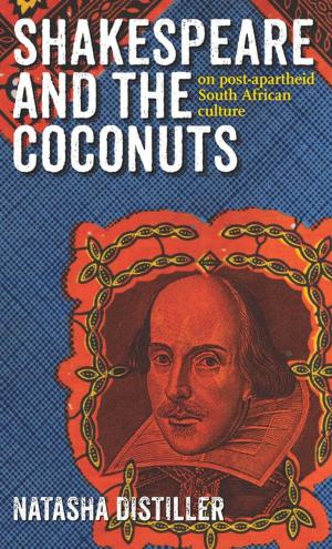 Cover of the book Shakespeare and the Coconuts by Mandla Mathebula