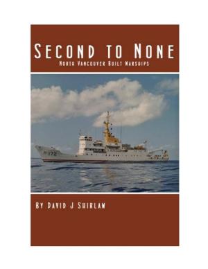 Cover of the book Second to None : North Vancouver Built Warships by Col. Hugh Clark, Daniel Crack