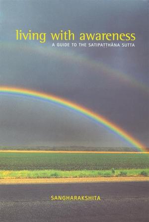Cover of the book Living with Awareness by Vajragupta
