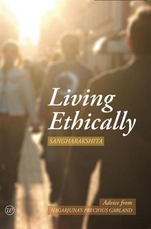 Cover of the book Living Ethically by 聖嚴法師、法鼓文化編輯部