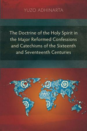 Cover of The Doctrine of the Holy Spirit in the Major Reformed Confessions and Catechisms of the Sixteenth and Seventeenth Centuries
