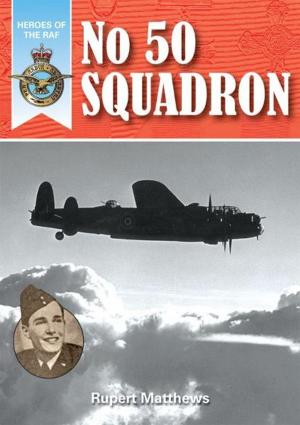 Book cover of Heroes of the RAF: No.50 Squadron