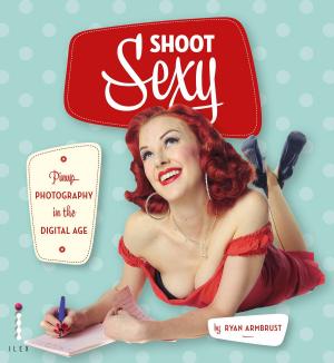 Cover of the book Shoot Sexy by Monisha Bharadwaj