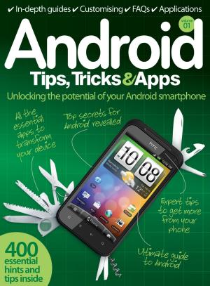 Cover of the book Android Tips, Tricks & Apps by Imagine Publishing