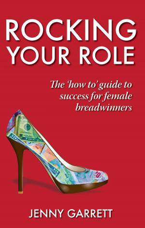 Book cover of Rocking Your Role: The 'How To' Guide to Success for Female Breadwinners