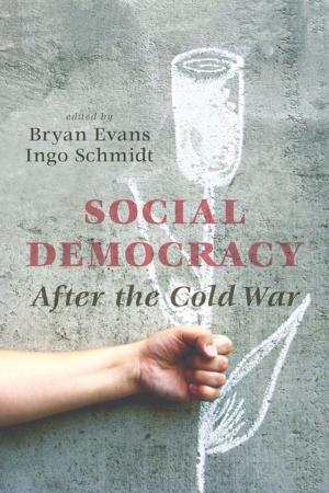 Cover of the book Social Democracy After the Cold War by Robert R. Janes, Allan Pard, Jerry Potts, Frank Weasel Head, Herman Yellow Old Woman, Chris McHugh, John W. Ives