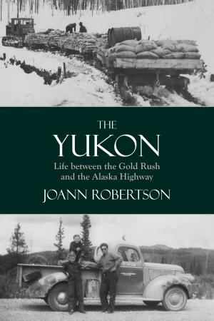 Cover of the book The Yukon by Bruce Fraser