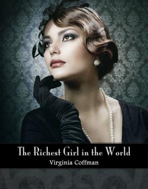 Cover of the book The Richest Girl in the World by Rae Simons