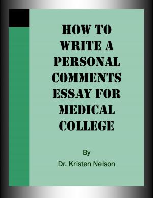 Cover of the book How to Write a Personal Comments Essay for Medical College by Tony Neumeyer, Michelle Neumeyer