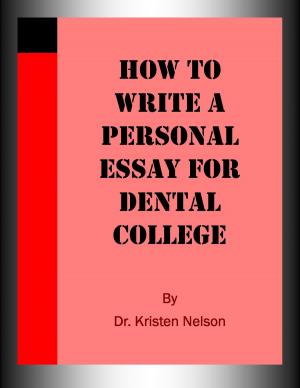 bigCover of the book How to Write a Personal Essay for Dental College by 
