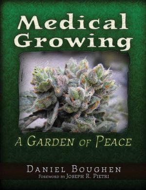 Cover of the book Medical Growing: A Garden of Peace by Henrik Krüger, Jerry Meldon