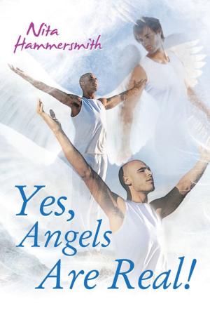 Cover of the book Yes, Angels Are Real! by Todd Rettberg