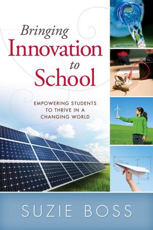 Cover of the book Bringing Innovation to School: Empowering Students to Thrive in a Changing World by Meg Ormiston