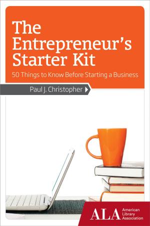 Cover of The Entrepreneur's Starter Kit: 50 Things to Know Before Starting a Business