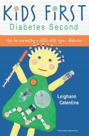 Cover of the book KiDS FiRST Diabetes Second by Steven Lamm, Herbert Lepor, Dan Sperling