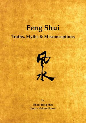 Cover of Feng Shui: Truths, Myths & Misconceptions