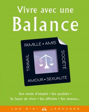Cover of the book Vivre avec une Balance by Blandine Boyer, Maxime de Bollivier