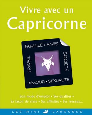 Cover of the book Vivre avec un Capricorne by Élise Delprat-Alvarès