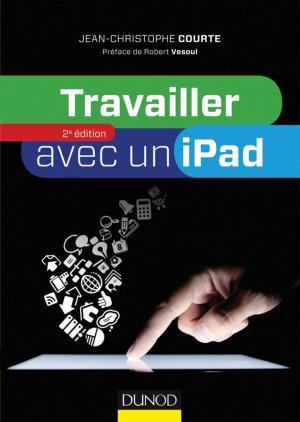 Cover of the book Travailler avec un iPad - 2e édition by Thierry Marx, Raphaël Haumont