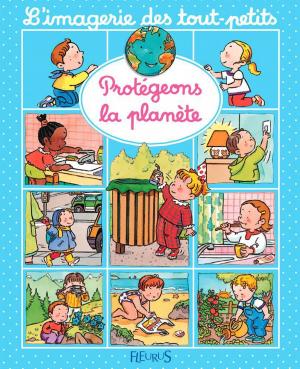Cover of the book Protégeons la planète by Christelle Chatel