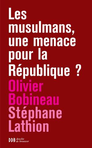 Book cover of Les musulmans, une menace pour la République ?