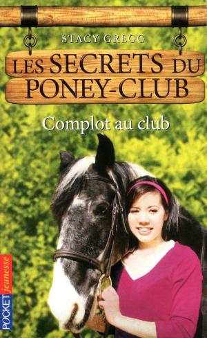 Cover of the book Les secrets du Poney Club tome 7 by Jean-François PRÉ